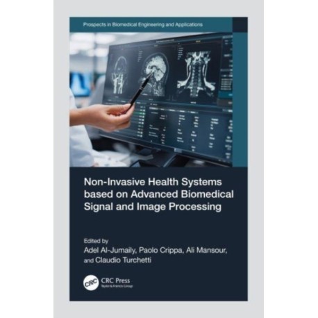 Non-Invasive Health Systems based on Advanced Biomedical Signal and Image Processing