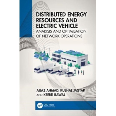 Distributed Energy Resources and Electric Vehicle: Analysis and Optimisation of Network Operations