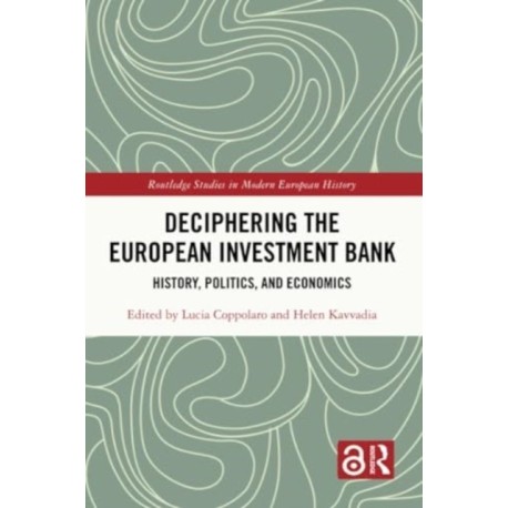 Deciphering the European Investment Bank: History, Politics, and Economics