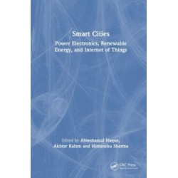 Smart Cities: Power Electronics, Renewable Energy, and Internet of Things: Power Electronics, Renewable Energy, and Internet of Things