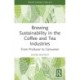 Brewing Sustainability in the Coffee and Tea Industries: From Producer to Consumer