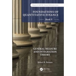 Foundations of Quantitative Finance: Book V General Measure and Integration Theory