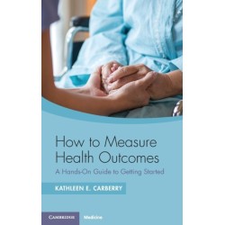 How to Measure Health Outcomes: A Hands-On Guide to Getting Started