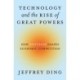 Technology and the Rise of Great Powers: How Diffusion Shapes Economic Competition