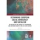 Rethinking European Social Democracy and Socialism: The History of the Centre-Left in Northern and Southern Europe in the Late 20th Century