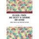 Religion, Power, and Society in Suriname and Guyana: Hindu, Muslim, and Christian Relations