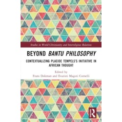 Beyond Bantu Philosophy: Contextualizing Placide Tempels’s Initiative in African Thought