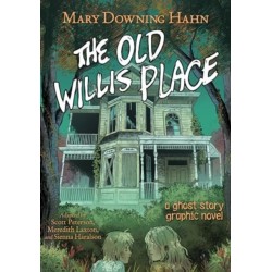The Old Willis Place Graphic Novel: A Ghost Story