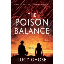 The Poison Balance: When the rains fell, the world burned...