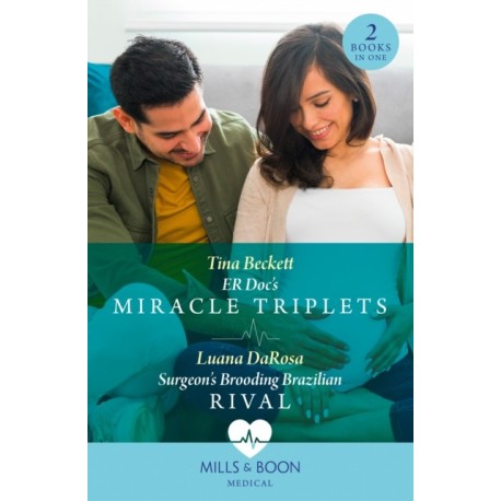 Er Doc's Miracle Triplets / Surgeon's Brooding Brazilian Rival: Er DOC's Miracle Triplets (Buenos Aires Docs) / Surgeon's Brooding Brazilian Rival (Buenos Aires Docs)