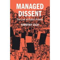 Managed Dissent: The Law of Public Protest