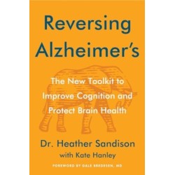Reversing Alzheimer's: The New Toolkit to Improve Cognition and Protect Brain Health
