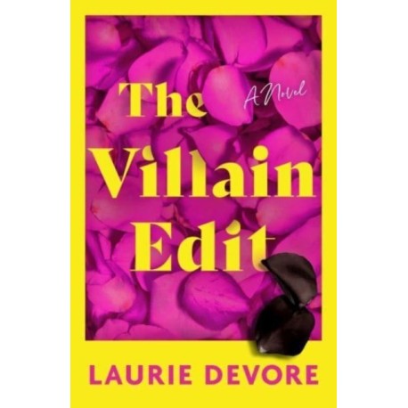 The Villain Edit: A Novel