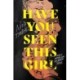 Have You Seen This Girl