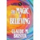 The Magic of Believing: Complete and Original Signature Edition