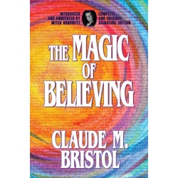 The Magic of Believing: Complete and Original Signature Edition