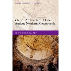 Church Architecture of Late Antique Northern Mesopotamia