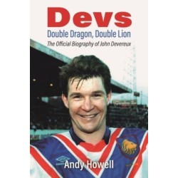 Devs - Double Dragon, Double Lion: The Official Biography of John Devereux