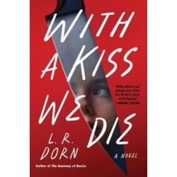 With a Kiss We Die: A Novel