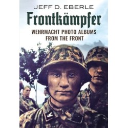 Frontkampfer: Wehrmacht Photo Albums from the Front