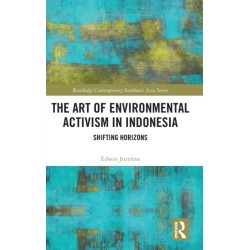 The Art of Environmental Activism in Indonesia: Shifting Horizons