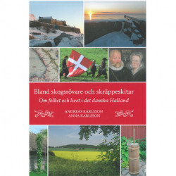 Bland skogsrövare och skräppeskitar: om folket och livet i det danska Halland
