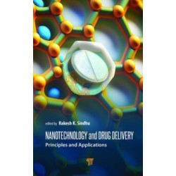Nanotechnology and Drug Delivery: Principles and Applications