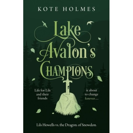 Lake Avalon's Champions: Lils Howells vs. the Dragon of Snowdon