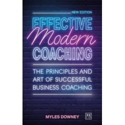 Effective Modern Coaching: The principles and art of successful business coaching