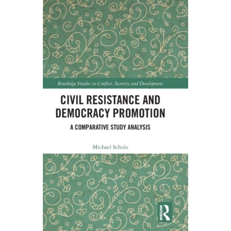 Civil Resistance and Democracy Promotion: A Comparative Study Analysis