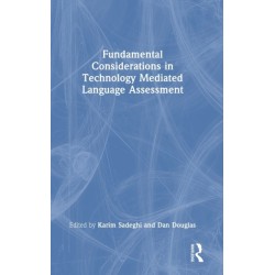Fundamental Considerations in Technology Mediated Language Assessment