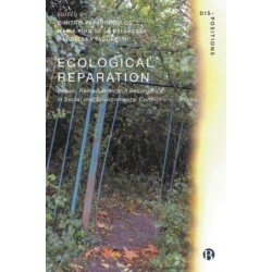 Ecological Reparation: Repair, Remediation and Resurgence in Social and Environmental Conflict