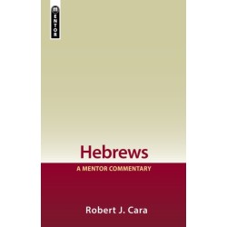 Hebrews: A Mentor Commentary: A Mentor Commentary