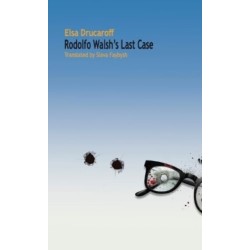 Rodolfo Walsh's Last Case