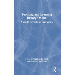 Teaching and Learning History Online: A Guide for College Instructors