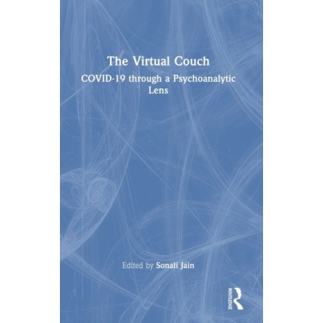 The Virtual Couch: COVID-19 through a Psychoanalytic Lens