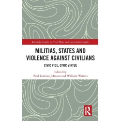 Militias, States and Violence against Civilians: Civic Vice, Civic Virtue