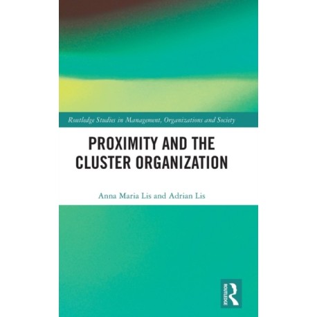 Proximity and the Cluster Organization