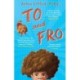 To and Fro