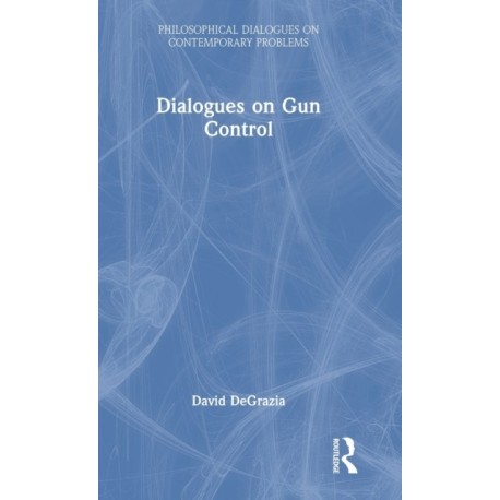 Dialogues on Gun Control