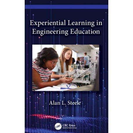 Experiential Learning in Engineering Education