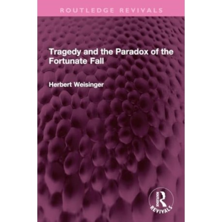 Tragedy and the Paradox of the Fortunate Fall
