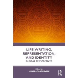 Life Writing, Representation and Identity: Global Perspectives
