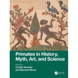 Primates in History, Myth, Art, and Science