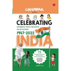 Celebrating India: Stories That Shaped our Nation 1947-2022