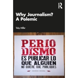 Why Journalism? A Polemic