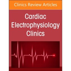 Autonomic Nervous System and Arrhythmias, An Issue of Cardiac Electrophysiology Clinics