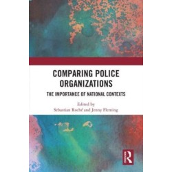 Comparing Police Organizations: The Importance of National Contexts