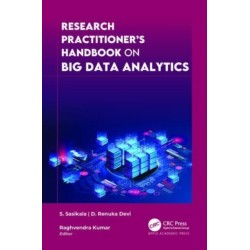 Research Practitioner's Handbook on Big Data Analytics