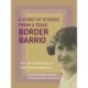 A Story of Stories from a Texas Border Barrio: The Life and Writings of Ramona Gonzlez